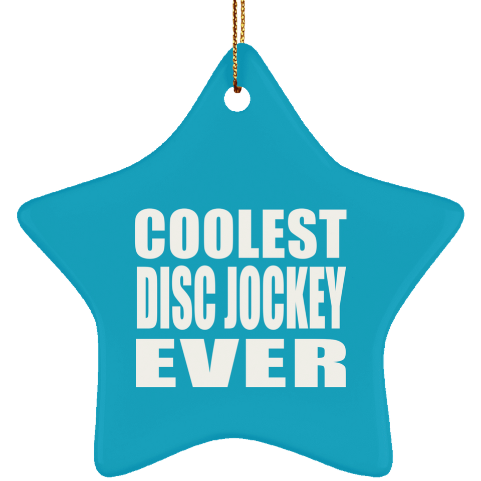 Coolest Disc Jockey Ever - Star Ornament