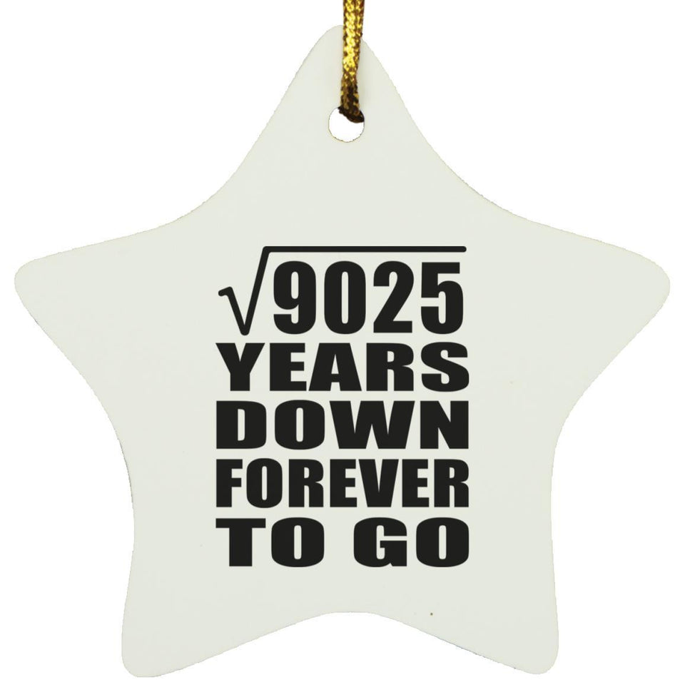 95th Anniversary Square Root of 9025 Years Down Forever To Go - Star Ornament