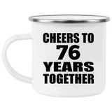 76th Anniversary Cheers To 76 Years Together - 12oz Camping Mug