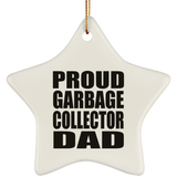 Proud Garbage Collector Dad - Star Ornament