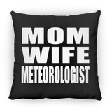 Mom Wife Meteorologist - Throw Pillow Black