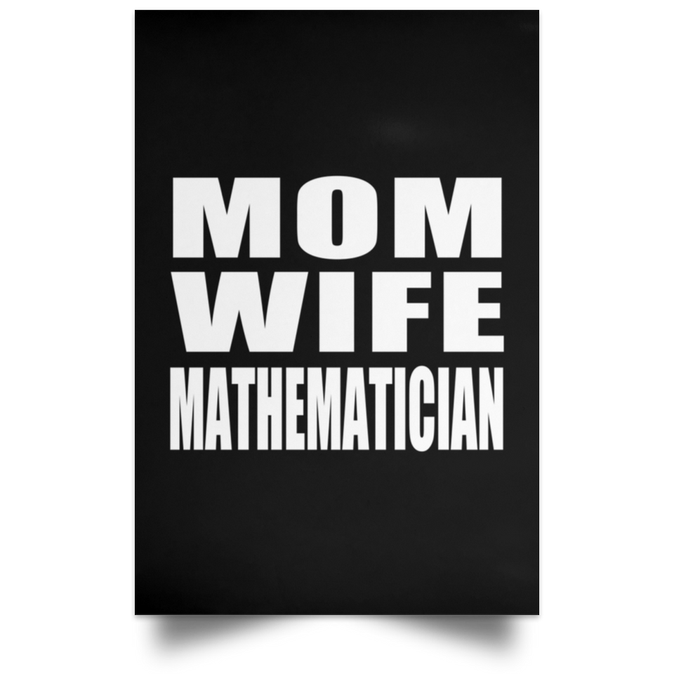 Mom Wife Mathematician - Poster Portrait