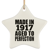 107th Birthday Made In 1917 Aged To Perfection - Star Ornament