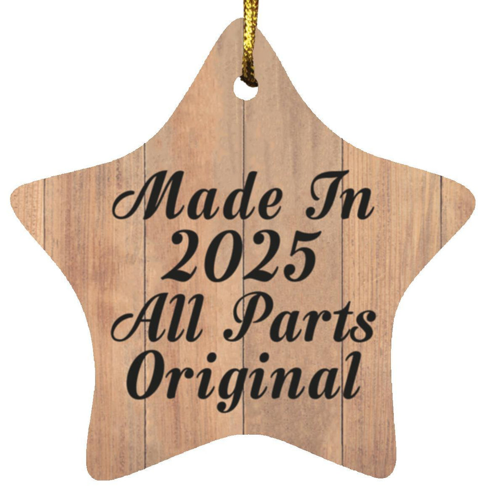Birthday Made In 2025 All Parts Original - Star Ornament C