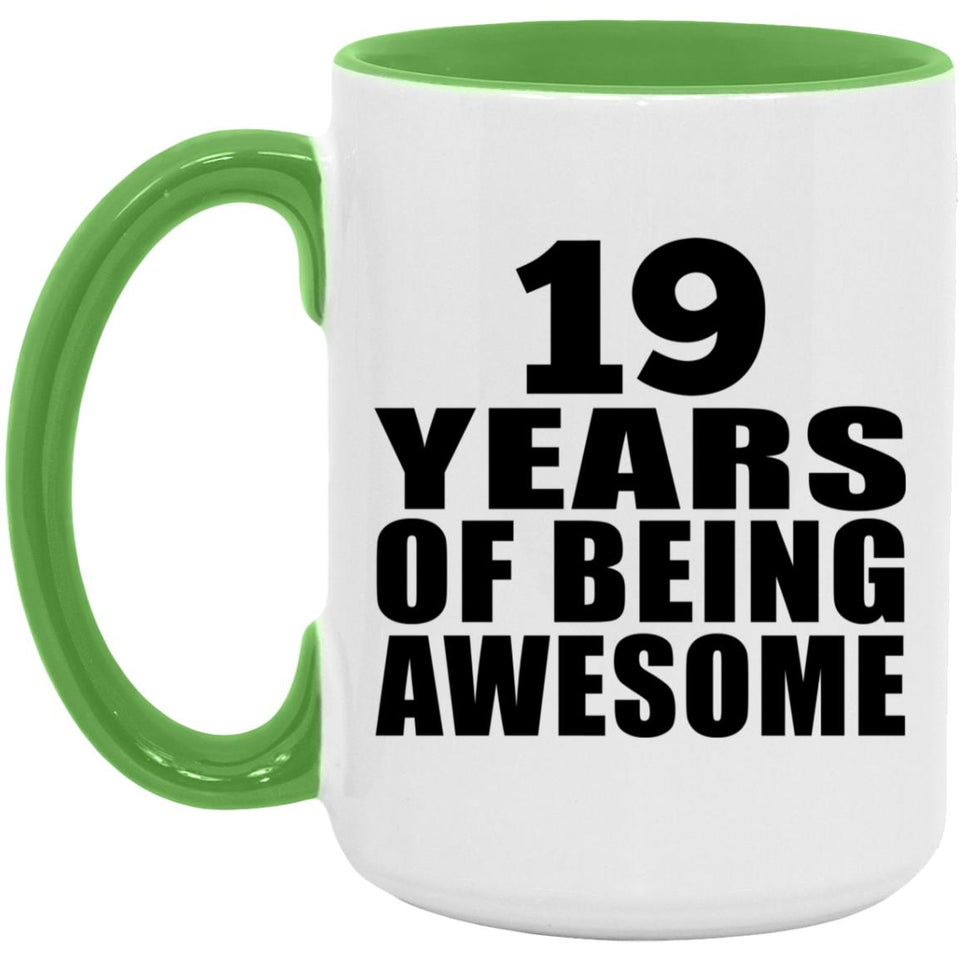 19th Birthday 19 Years Of Being Awesome - 15oz Accent Mug Green