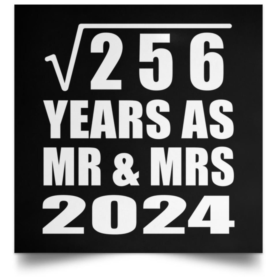 16th Anniversary Square Root of 256 Years As Mr & Mrs 2024 - Poster Square