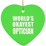 World's Okayest Optician - Heart Ornament