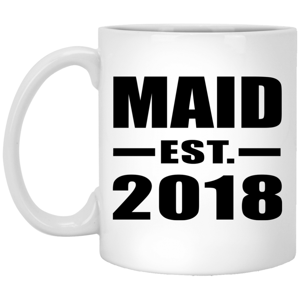Maid Established EST. 2018 - 11 Oz Coffee Mug