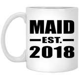 Maid Established EST. 2018 - 11 Oz Coffee Mug