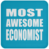 Most Awesome Economist - Drink Coaster