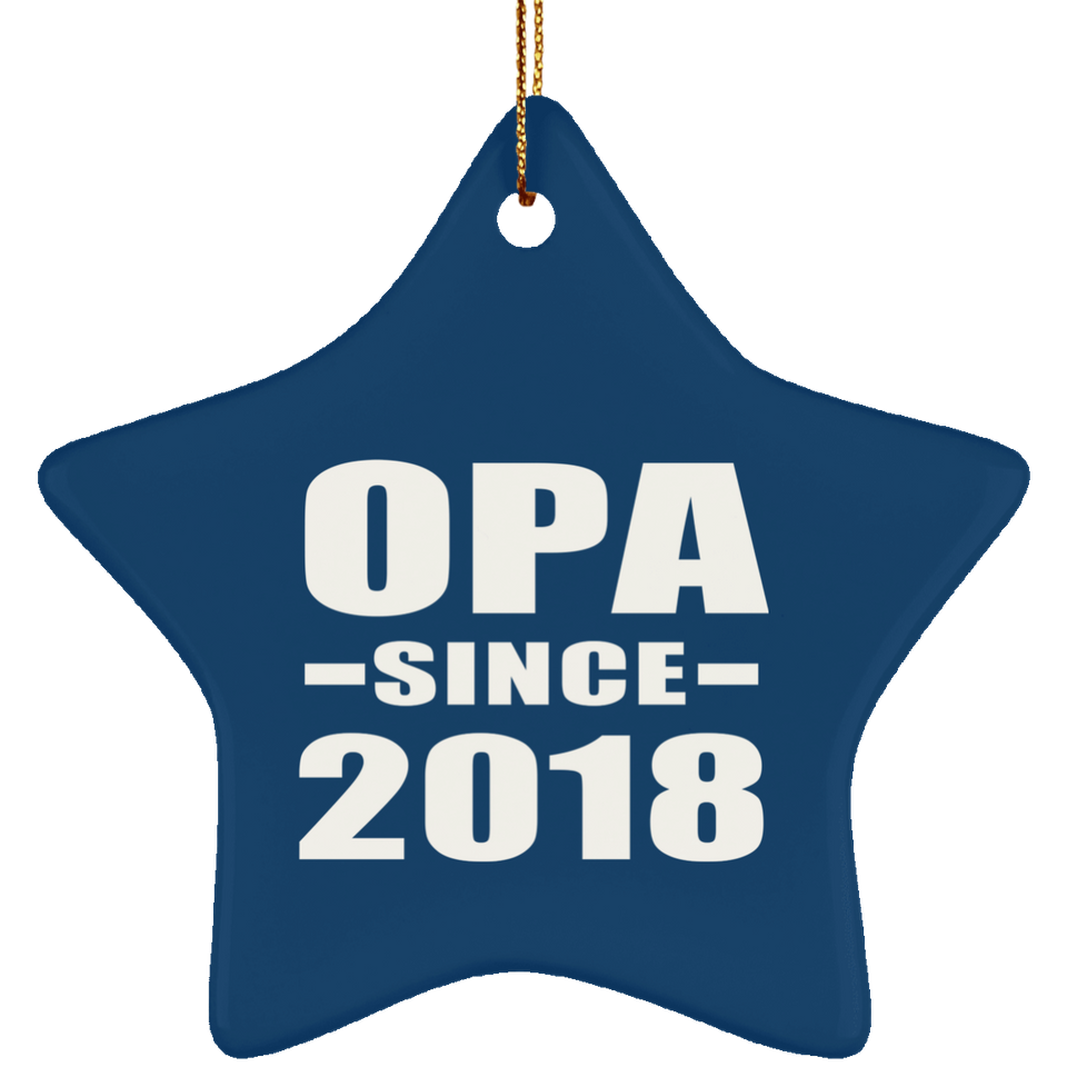 Opa Since 2018 - Star Ornament