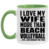 I Love My Wife More Than Beach Volleyball - 11oz Accent Mug Green