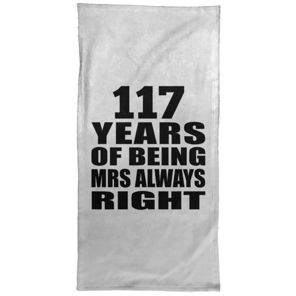 117th Anniversary 117 Years of Being Mrs Always Right - Hand Towel