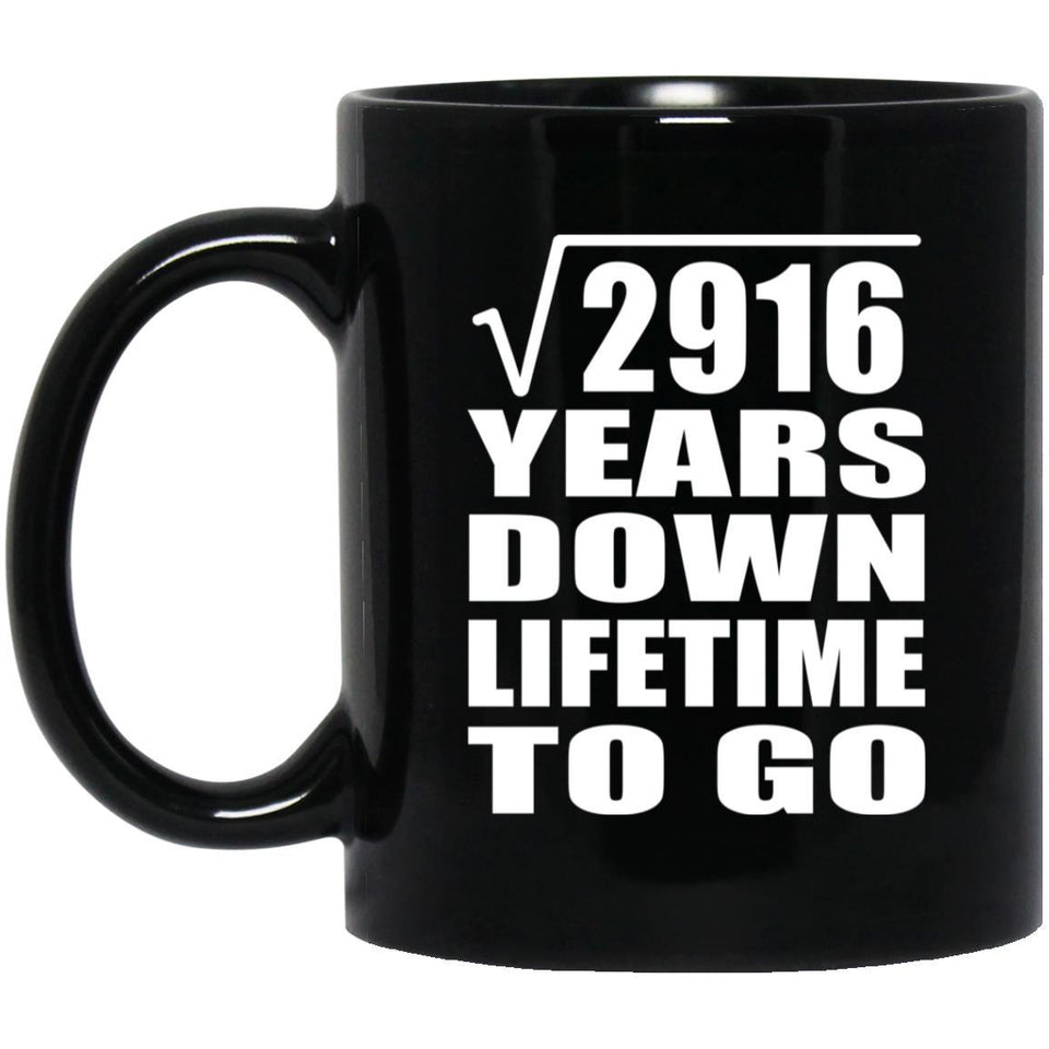 54th Anniversary Square Root of 2916 Years Lifetime To Go - 11oz Coffee Mug Black