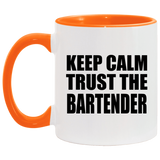 Keep Calm and Trust The Bartender - 11oz Accent Mug Orange