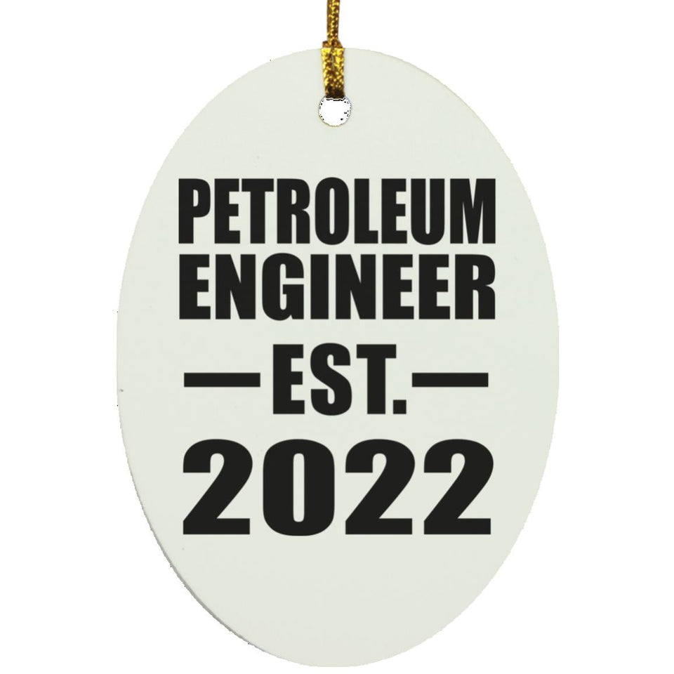 Petroleum Engineer Established EST. 2022 - Oval Ornament