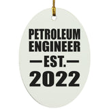 Petroleum Engineer Established EST. 2022 - Oval Ornament