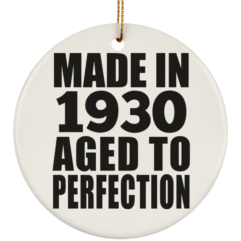 94th Birthday Made In 1930 Aged to Perfection - Circle Ornament