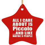 All I Care About Is Piccolo - Star Ornament