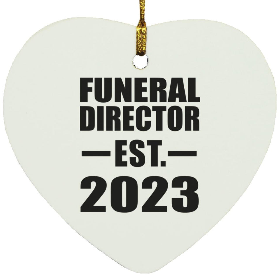 Funeral Director Established EST. 2023 - Heart Ornament