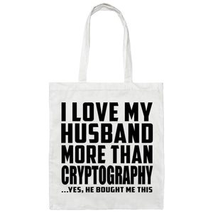 I Love My Husband More Than Cryptography - Tote Bag White