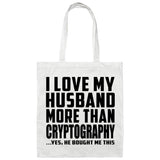 I Love My Husband More Than Cryptography - Tote Bag White