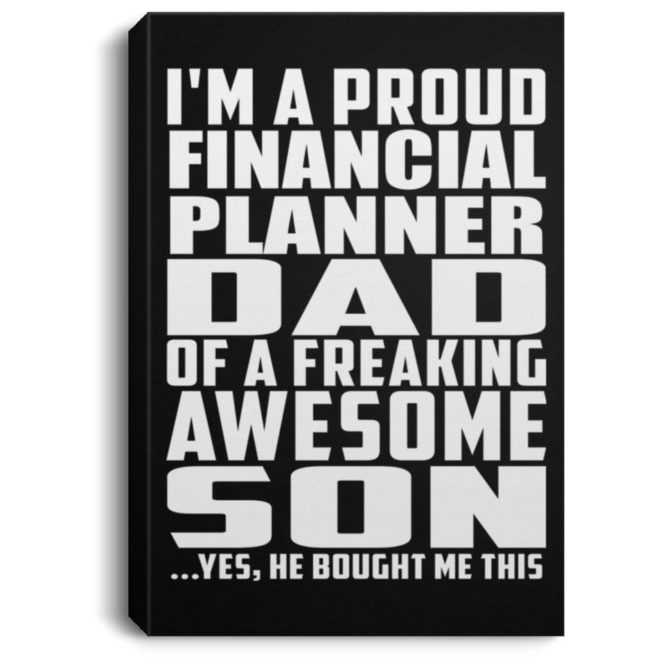 Proud Financial Planner Dad Of Awesome Son - Canvas Portrait