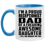 Proud Receptionist Dad Of Awesome Daughter - 11oz Accent Mug Blue