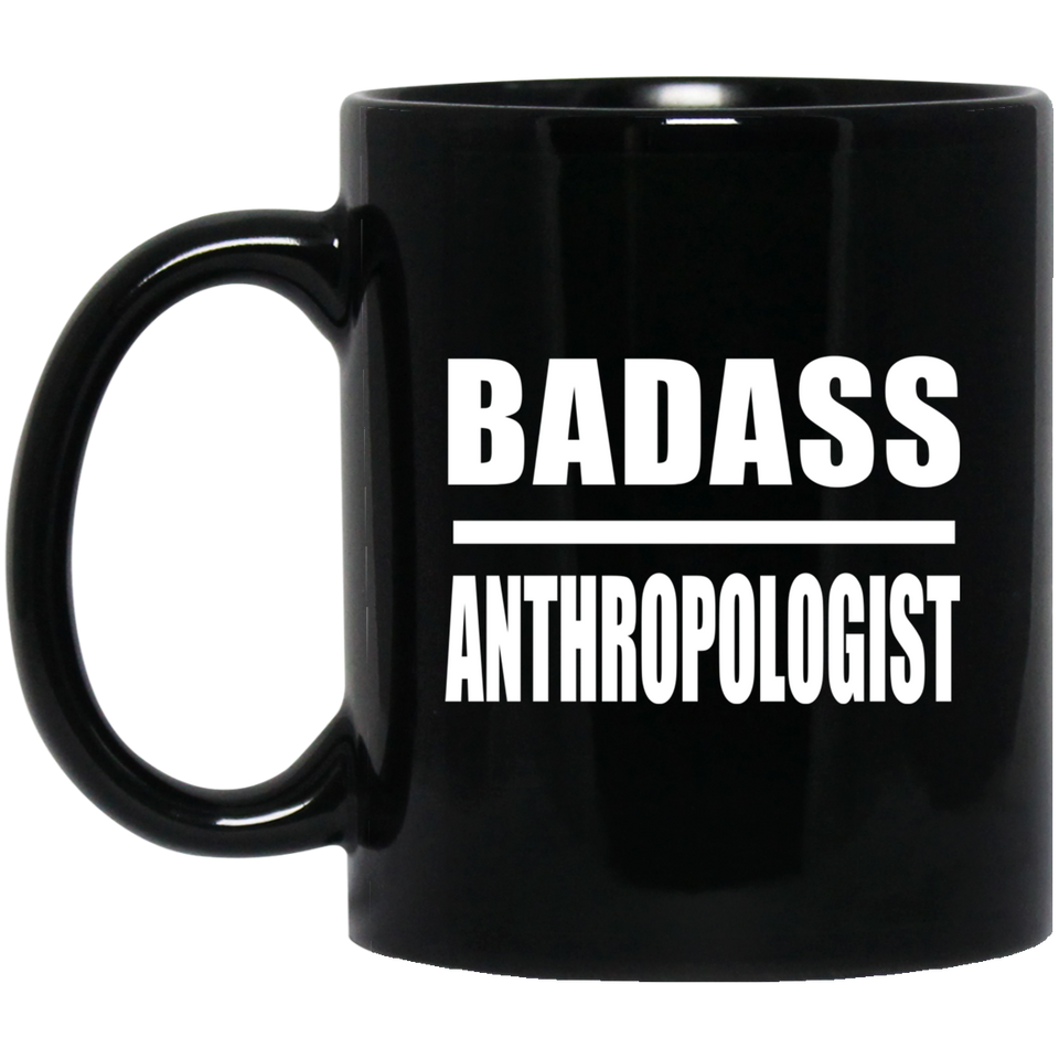 Badass Anthropologist - 11oz Coffee Mug Black