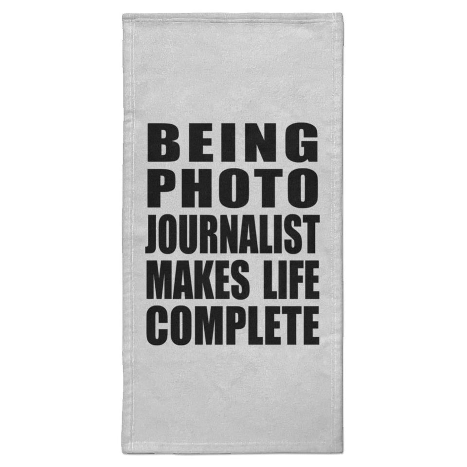 Being Photo Journalist Makes Life Complete - Hand Towel
