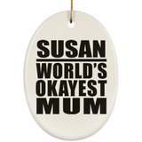 Susan World's Okayest Mum - Oval Ornament