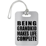 Being Grandkid Makes Life Complete - Luggage Bag Tag