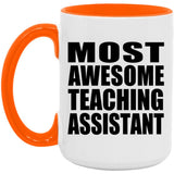 Most Awesome Teaching Assistant - 15oz Accent Mug Orange