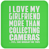 I Love My Girlfriend More Than Collecting Cameras - Coaster