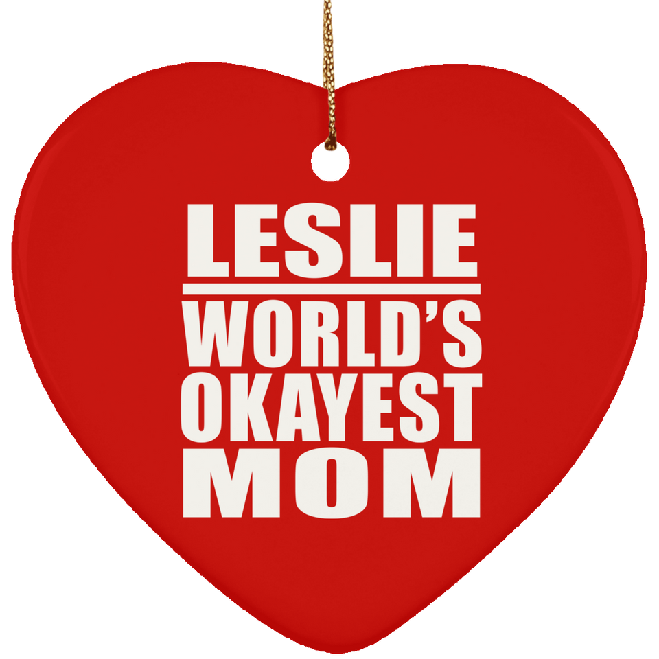 Leslie World's Okayest Mom - Heart Ornament