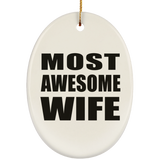 Most Awesome Wife - Oval Ornament