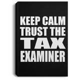 Keep Calm and Trust The Tax Examiner - Canvas Portrait