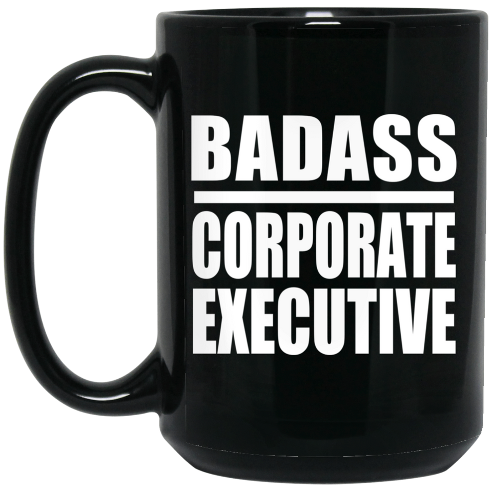 Badass Corporate Executive - 15oz Coffee Mug Black