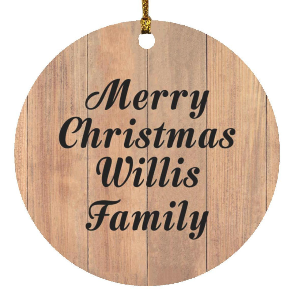 Merry Christmas Willis Family - Circle Ornament C