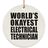 World's Okayest Electrical Technician - Circle Ornament