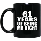 61st Anniversary 61 Years Of Being Mr Right - 11 Oz Coffee Mug Black