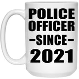 Police Officer Since 2021 - 15oz Coffee Mug
