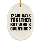 34th Anniversary 12,410 Days Together But Who's Counting - Oval Ornament