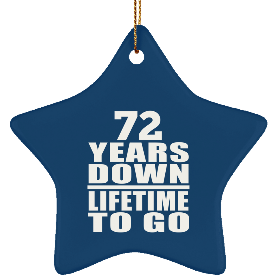 72nd Anniversary 72 Years Down Lifetime To Go - Star Ornament