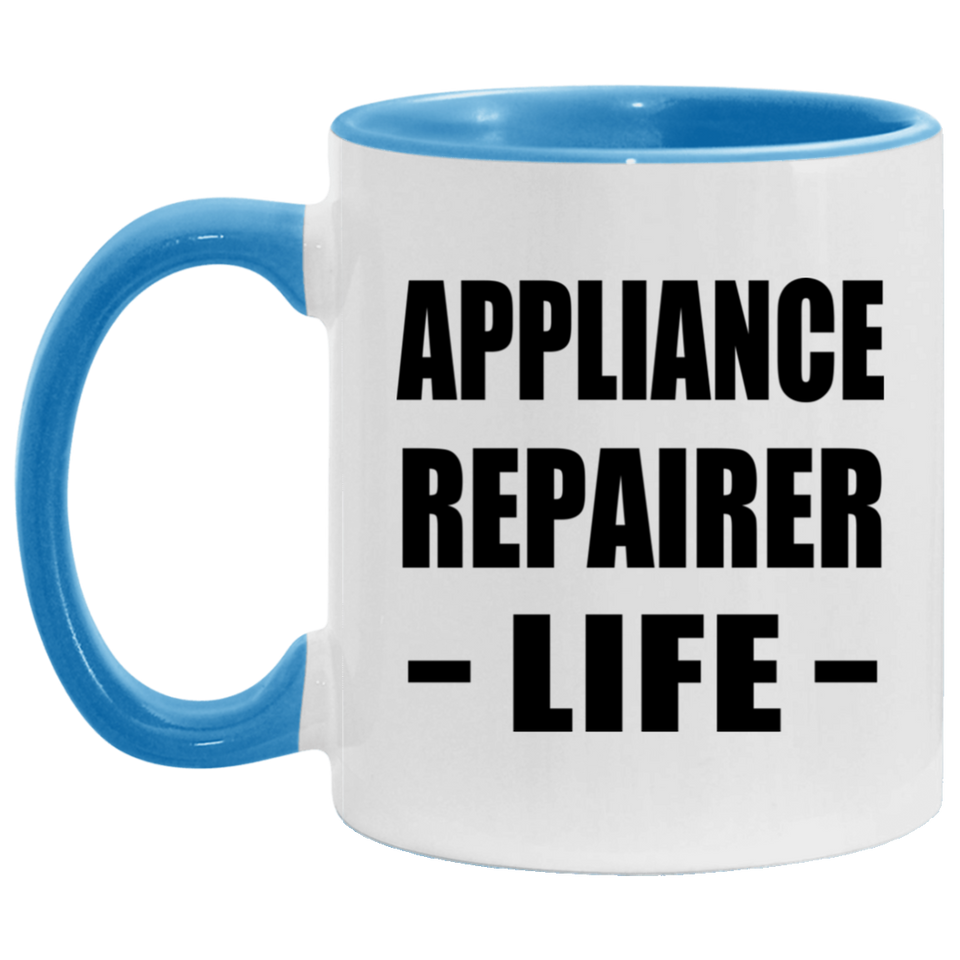 Appliance Repairer Life - 11oz Accent Mug Blue