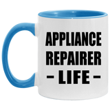 Appliance Repairer Life - 11oz Accent Mug Blue