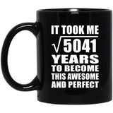 71st Birthday Took Square Root of 5041 Years To Awesome - 11oz Coffee Mug Black