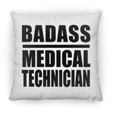 Badass Medical Technician - Throw Pillow