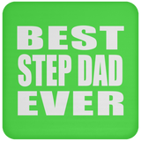 Best Step Dad Ever - Drink Coaster