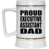 Proud Executive Assistant Dad - Beer Stein